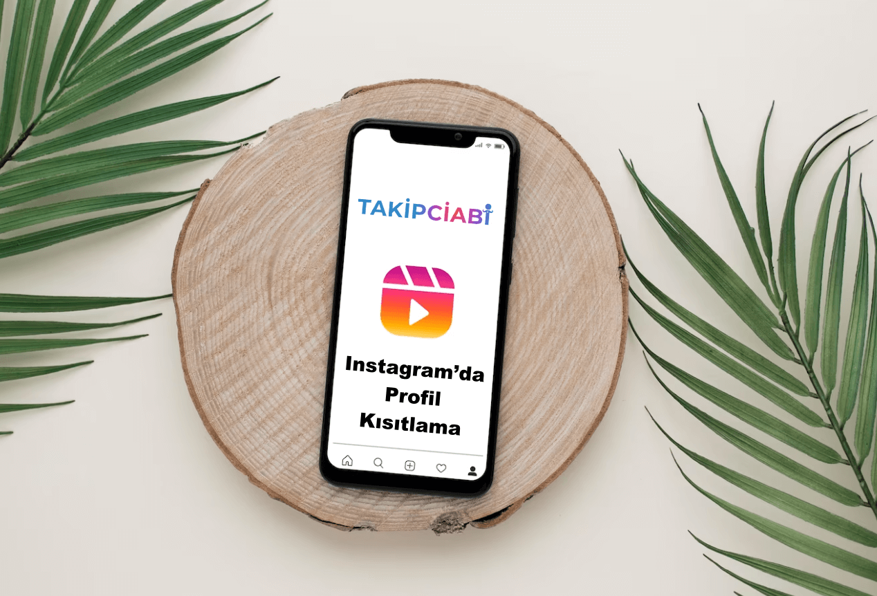 Instagram’da Profil Kısıtlama