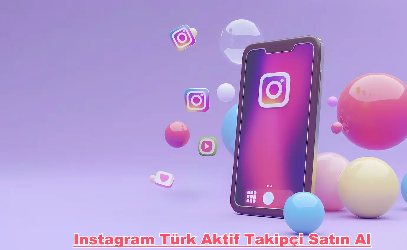 Instagram Türk Aktif Takipçi Satın Al